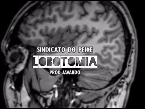 Sindicato do Peixe (PePz e Criatura) - "LOBOTOMIA" - Produzido por Javardo
