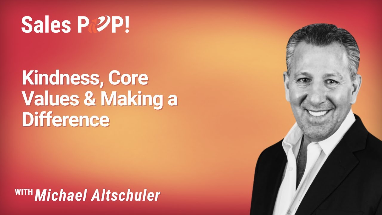 Kindness, Core Values & Making a Difference with Michael Altshuler