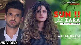 Sunn Le Zara (LYRICS) 1921 | Arnab Dutta |Zareen Khan, Karan Kundrra | Harish Sagane