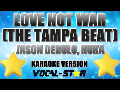Jason Derulo, Nuka - Love Not War (The Tampa Beat) (Karaoke Version)