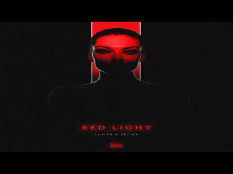 LGHTR & SRome - Red Light