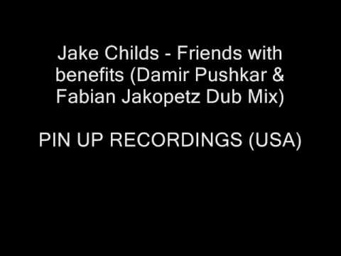 Jake Childs - Friends with benefits (Damir Pushkar & Fabian Jakopetz dub mix)