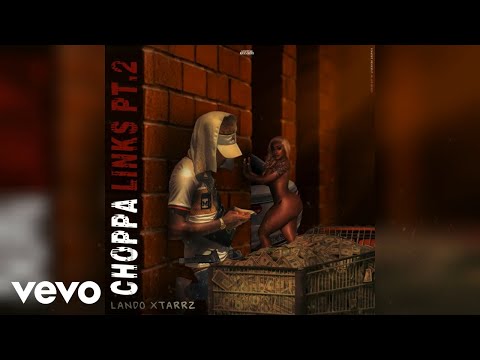 Lando Xtarrz - Choppa Links Pt.2 (Official Audio)