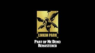 Linkin Park - Part of Me Demo Remastered