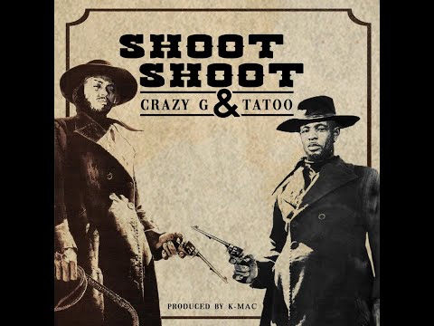 CRAZY G & TATOO - SHOOT SHOOT  (OFFICIAL VIDEO)