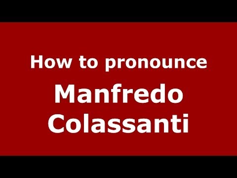 How to pronounce Manfredo Colassanti (Brazilian/Portuguese) - PronounceNames.com