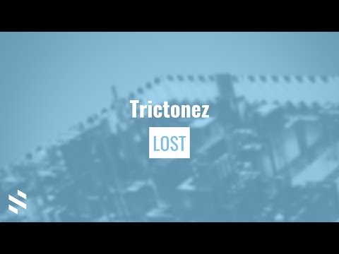 Trictonez - Lost