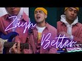 Zayn - Better (cover)