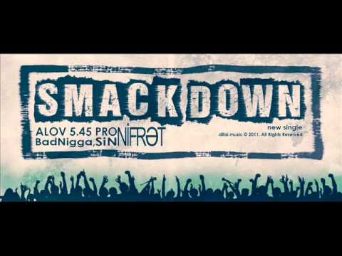 Alov 5.45 PRO & DİFAİ (BadNigga,Nifrət) & SiN - SMACK DOWN