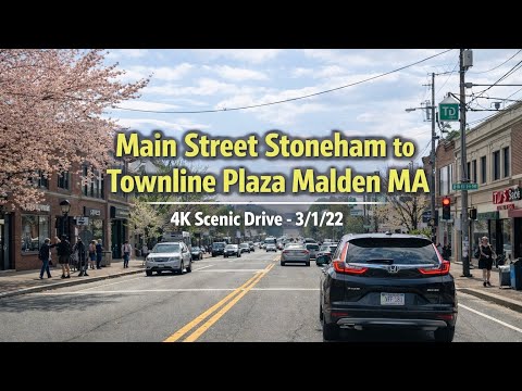 🚖 Main Street Stoneham to Townline Plaza Malden MA | 4K Scenic Drive - 3/1/22