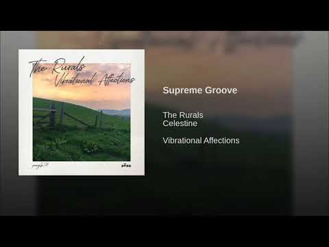 The Rurals Feat. Celestine - 'Supreme groove'