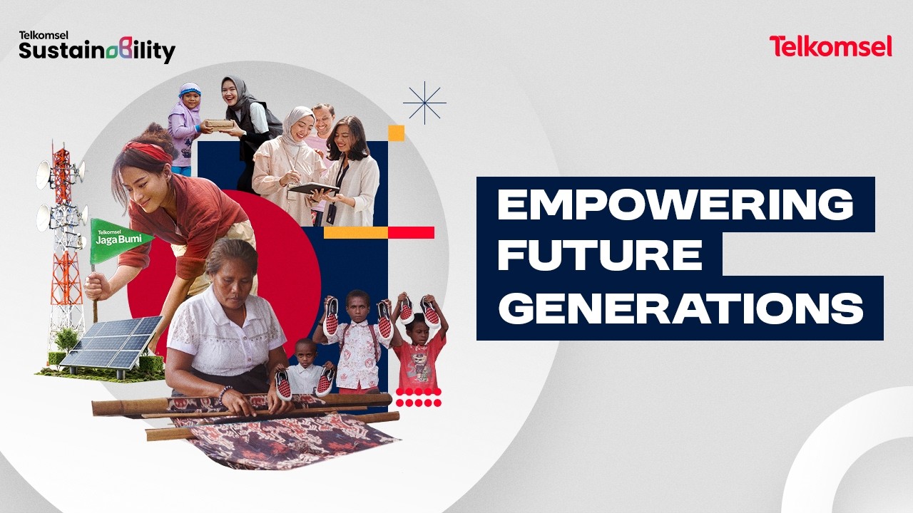 Telkomsel Sustainability - Empowering Future Generations