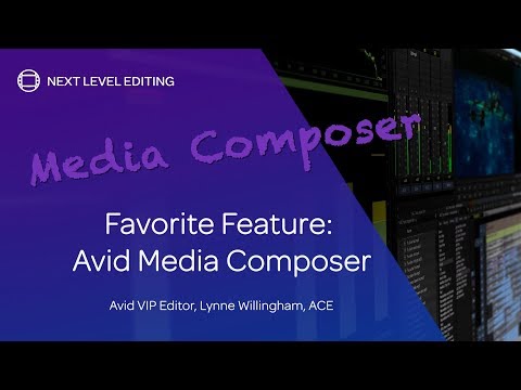 The A-List — Lynne Willingham, ACE — Favorite Media Composer Feature