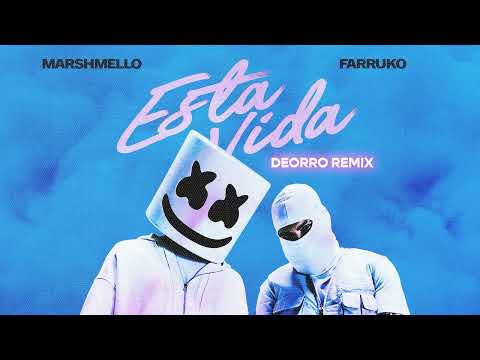 Marshmello Ft. Farruko - Esta Vida (Deorro Remix)
