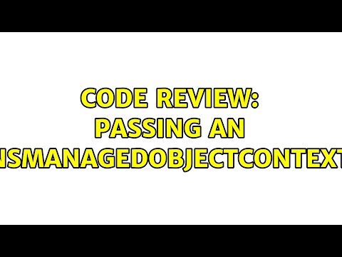 Code Review: Passing an NSManagedObjectContext