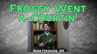 Froggy Went a-Courtin'