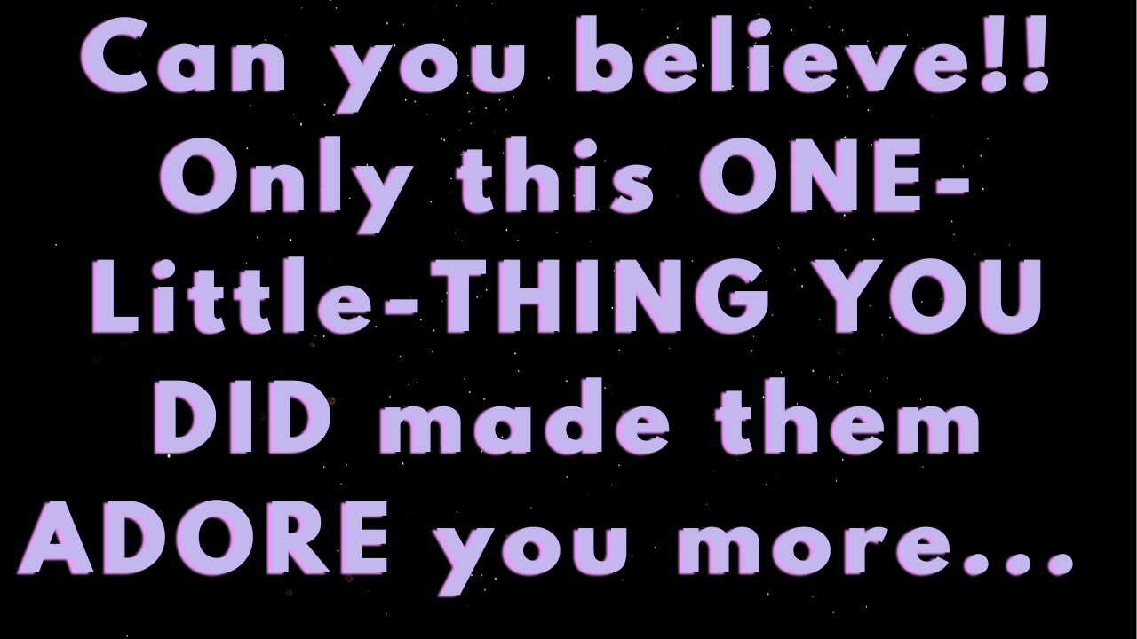 Angels say WOW this ONE LITTLE THING you DID make them ADORE you more...| Angels message|Angels say|