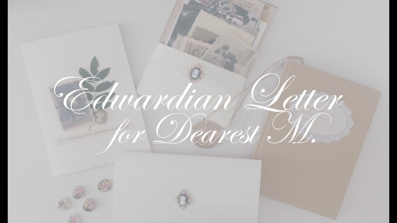 Edwardian Letter for M. ♥ from Magdalena
