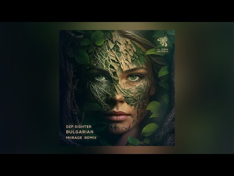 Dzp & Sighter - Bulgarian (Miirage Remix)