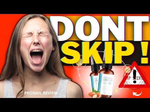 Does Pronail Work? (⚠️❌✅ DON’T BUY?!⛔️❌😭) PRONAIL REVIEWS – Pronail Complex - PRONAIL