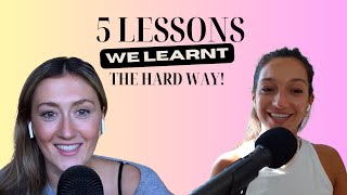 5 Lessons We Learnt the Hard Way!