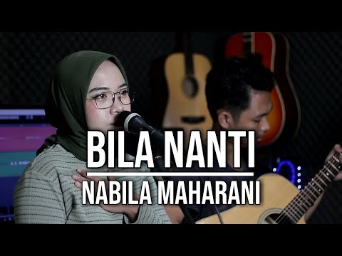BILA NANTI - NABILA MAHARANI (LIVE COVER INDAH YASTAMI)