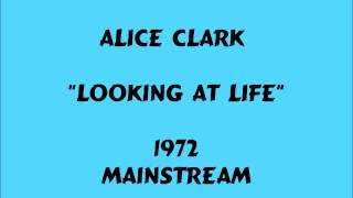 Alice Clark - Looking At Life - 1972