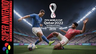 FIFA World Cup Qatar 2022 ISS Deluxe – Super Nintendo Hack