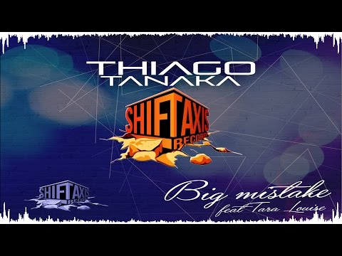 Thiago Tanaka - Big Mistake feat Tara Louise (Original Mix)