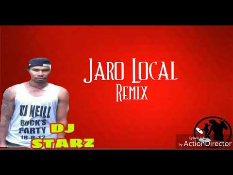 DJ Star'z  - Jaro Local Remix 2018