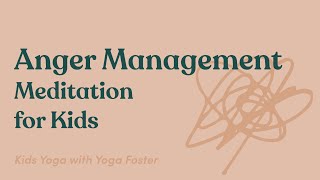 Anger Management Meditation for Kids | Guided Meditation for Kids