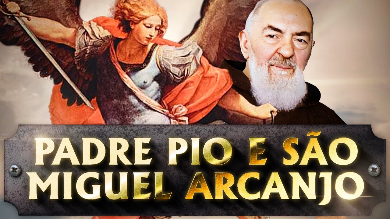 A Devoção de Padre Pio a São Miguel Arcanjo
