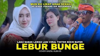 Download lagu LAGU SASAK LAWAS LEBUR BUNGE LAGI VIRAL TIKTOK BIKIN BAPER COVER TERBARU GAZALI ALBA 05 mp3