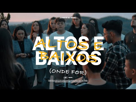 Altos e Baixos (Onde For) - SET Music