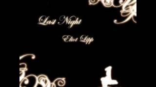 Eliot Lipp - Last Night