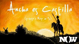 Now - Ancha es Castilla (tributo a Mägo de Oz)
