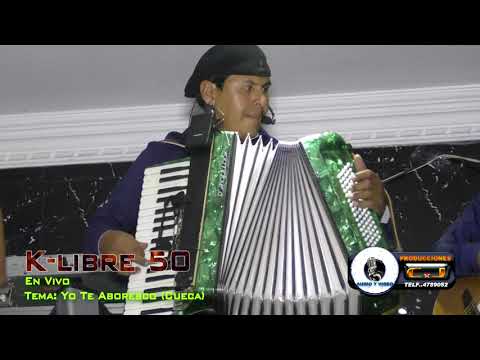 K-libre 50 - Yo Te Aboresco ¨Cueca¨