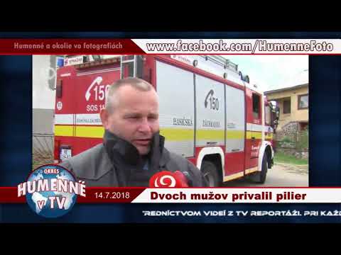 Humenne v TV  -  Karná Dvoch mužov privalil pilier