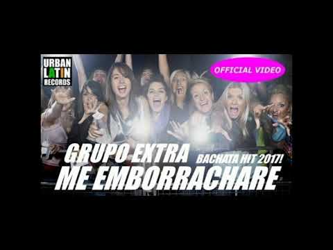 Me emborrachare Grupo extra