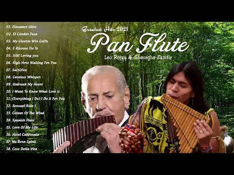Leo Rojas & Gheorghe Zamfir Greatest Hits Full Album 2022 | The Best of Pan Flute