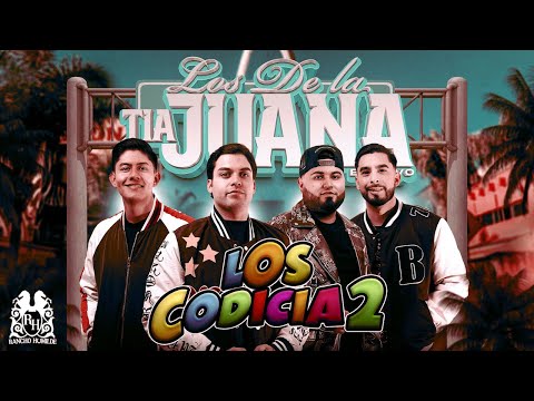 Los Codicia2 - Los De La Tia Juana [En Vivo]