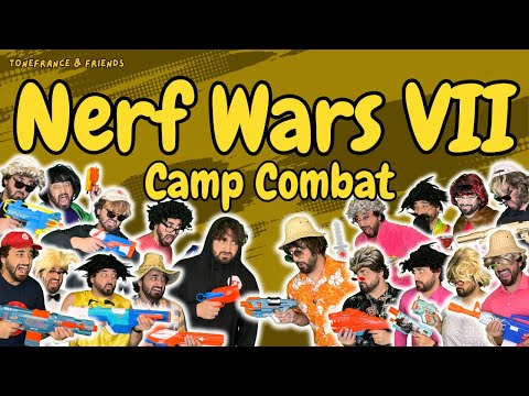 Nerf Wars VII - Camp Combat! | ToneFrance & Friends