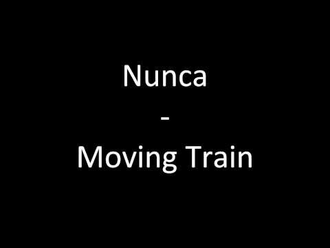 Nunca - Moving Train