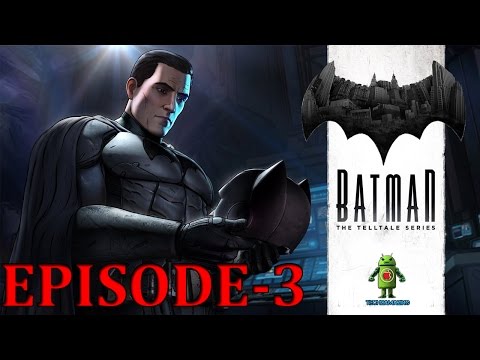 BATMAN TELLTALE EPISODE 3 iOS / Android Gameplay Walkthrough HD