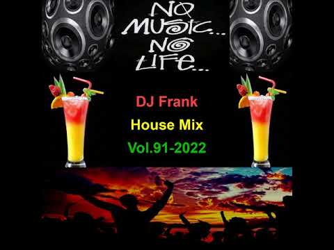 DJ Frank House Mix Vol.91-2022