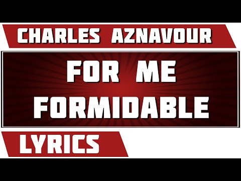 download lagu mp3 mp4 Formidable Charles Aznavour Lyrics, download lagu Formidable Charles Aznavour Lyrics gratis, unduh video klip Download Formidable Charles Aznavour Lyrics Mp3 dan Mp4 Full Gratis