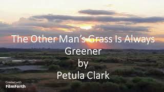 Petula Clark - The Other Man&#39;s Grass Is Always Greener