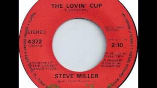 Steve Miller Band - The Lovin&#39; Cup, 1973 Capitol 45 RPM Record.