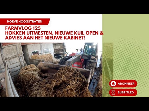 Farmvlog 125:Hokken uitmesten, nieuwe kuil open & Advies aan het nieuwe kabinet!