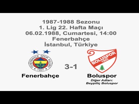 Fenerbahçe 3-1 Boluspor 06.02.1988 - 1987-1988 Turkish 1st League Matchday 22